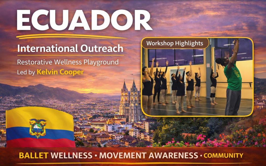 Quito, Ecuador – Ballet Nacional Dance & Restorative Wellness Workshop