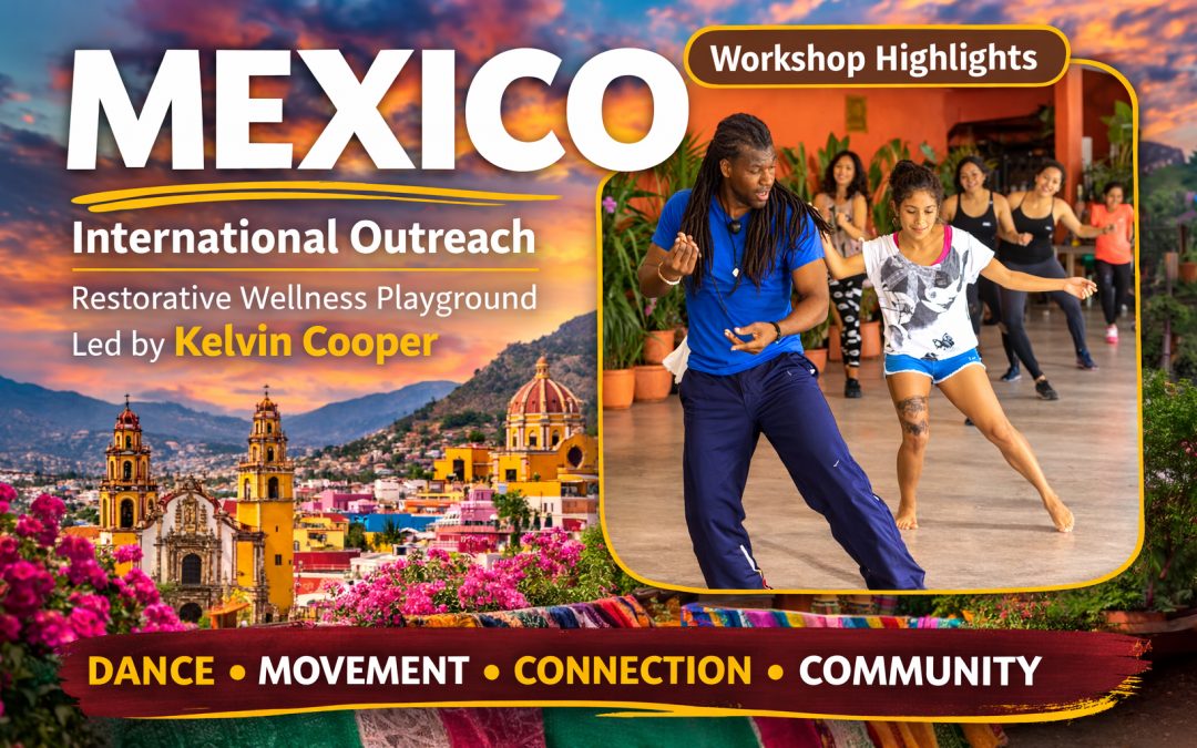 Mexico – Community Dance & Fitness Restorative Wellness Workshop